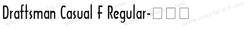 Draftsman Casual F Regular字体转换